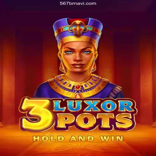 Discover the Thrilling World of 3LuxorPots at 567BR.COM Oficial