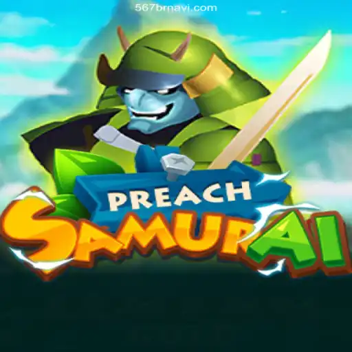 Exploring PreachSamurai: A Dynamic Gaming Experience Intertwined with 567BR.COM Oficial